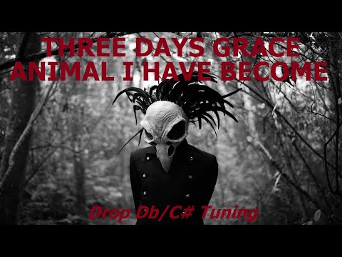 Three Days Grace - Animal I Have Become - Drop Db/C# Tuning
