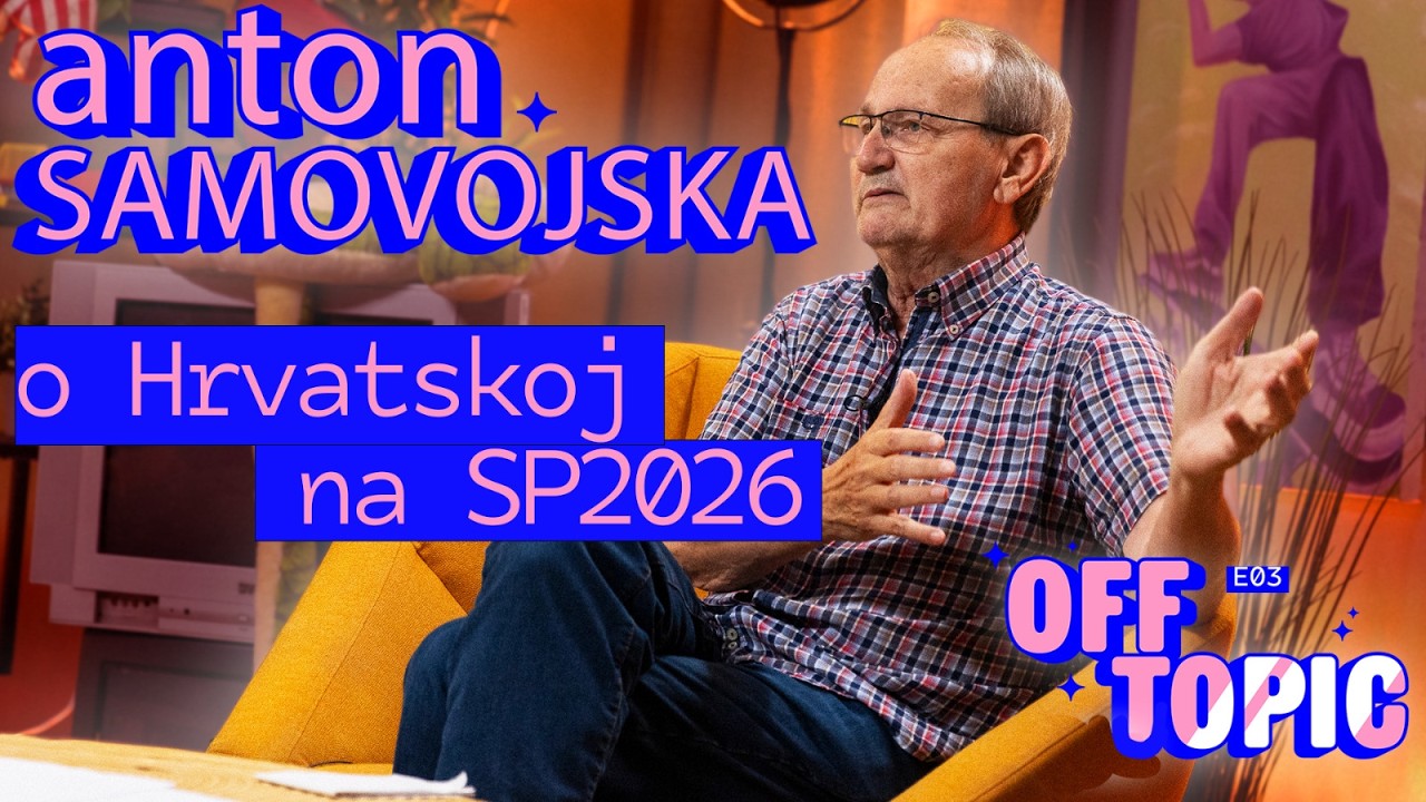 Anton Samovojska o Hrvatskoj na SP26 | Off Topic #3