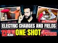 Electric Charges And Fields One Shot With Live Experiment Class 12th Physics NCERT By Ashu Sir