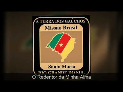 Missão Santa Maria - O Redentor da minha Alma (Mormon Music Brazil)