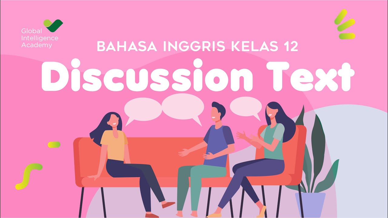 BAHASA INGGRIS PEMINATAN Kelas 12 - Discussion Text | GIA Academy