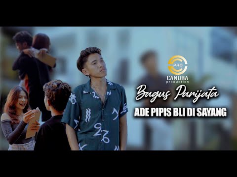 Bagus Parijata - ADE PIPIS BLI DI SAYANG (Official Music Video)