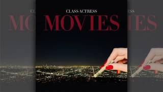 CLASS ACTRESS - MOVIES (short)