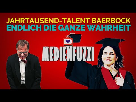 Jahrtausend-Talent Baerbock - Endlich die ganze Wahrheit!