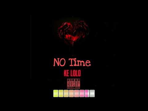 Ke Lolo - No Time