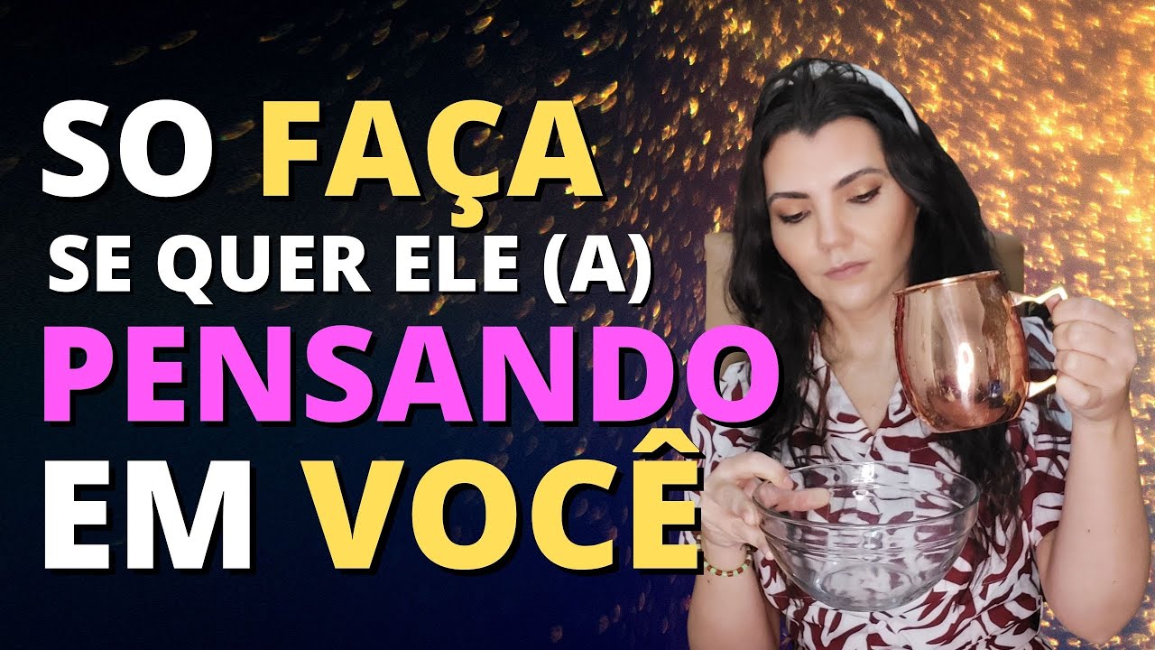 ESSA SIMPATIA VAI “FERVER” A CABEÇA DA PESSOA - PARA PENSAR EM VOCÊ - MAGIA E SIMPATIA