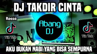 Download lagu DJ AKU BUKAN NABI YANG BISA SEMPURNA - DJ TAKDIR CINTA REMIX FULL BASS VIRAL TIKTOK 2023 mp3