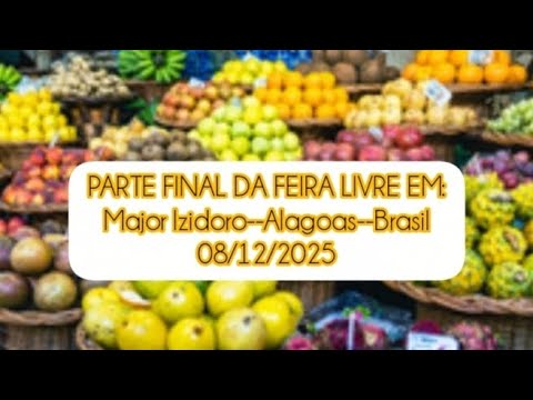 Feira Livre de Rua em Major Izidoro--Alagoas.Parte Final das gravações na manhã de 08/12/2025.