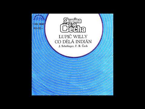 Skupina F.R. Čecha - Lupič Willy/Co dělá indián [Single]
