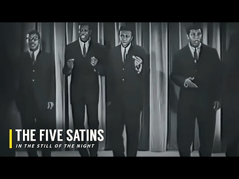 The Five Satins - In The Still Of The Night (1956) 4K