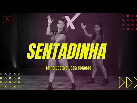 Sentadinha - Taina Costa e Dada Boladão | MixDance (Coreografia) | Dance Vídeo