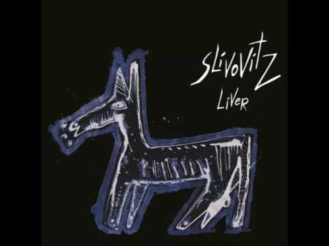 Slivovitz - Liver
