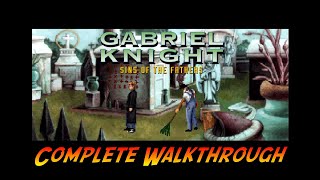 Gabriel Knight: Sins of the Fathers | Complete Gameplay Walkthrough - Full Game | No Commentary