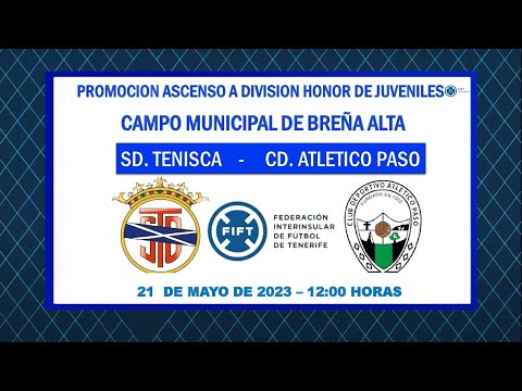 DIRECTO | La Palma | Promoción ascenso División Honor de Juveniles | SD Tenisca - CD Atlético Paso