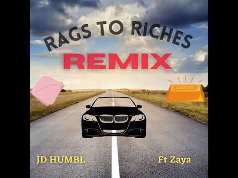 Rags to Riches Remix- JD HUMBL ft Zaya