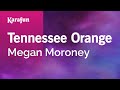 Tennessee Orange - Megan Moroney | Karaoke Version | KaraFun