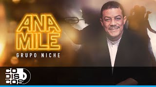 Ana Milé, Grupo Niche - Vídeo Oficial