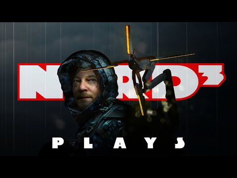 Nerd³ Plays... Death Stranding