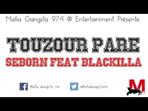 Touzour Paré - Seborn Feat Blackkilla (Mafia Gangsta 974 ® Entertainment)
