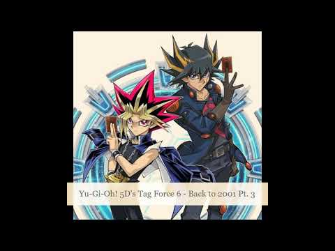 Yu-Gi-Oh! 5D's Tag Force 6 - Back to 2001 Pt. 3 (Extended Soundtrack)