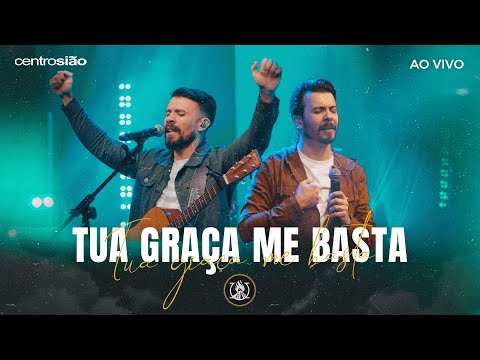 Tua Graça Me Basta - Centro Sião