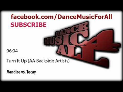 Vandice vs. Tecay - Turn It Up (AA Backside Artists)