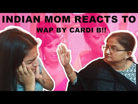 INDIAN MOM REACTS TO CARDI B's WAP!!!