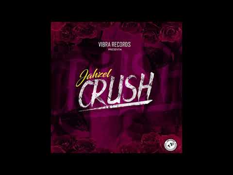 Jahzel - Crush (Prod. By  Vibra Records  2021)