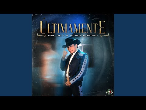 Últimamente