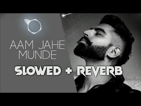 Aam Jahe mundhe (Slowed+Reverb) Punjabi song motivational song #viral #trending #song #motivational