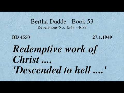 BD 4550 - REDEMPTIVE WORK OF CHRIST .... "DESCENDED TO HELL .... "