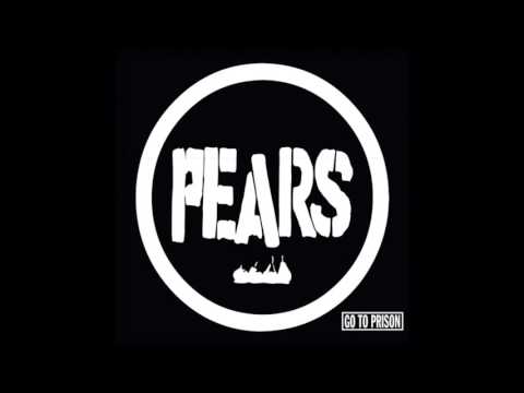 PEARS   Go to Prison [Full Album]