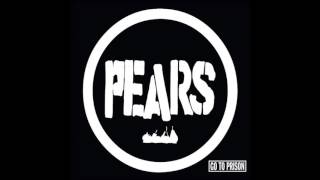 PEARS   Go to Prison [Full Album]
