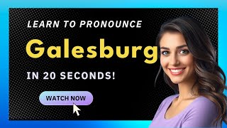 How to pronounce Galesburg
