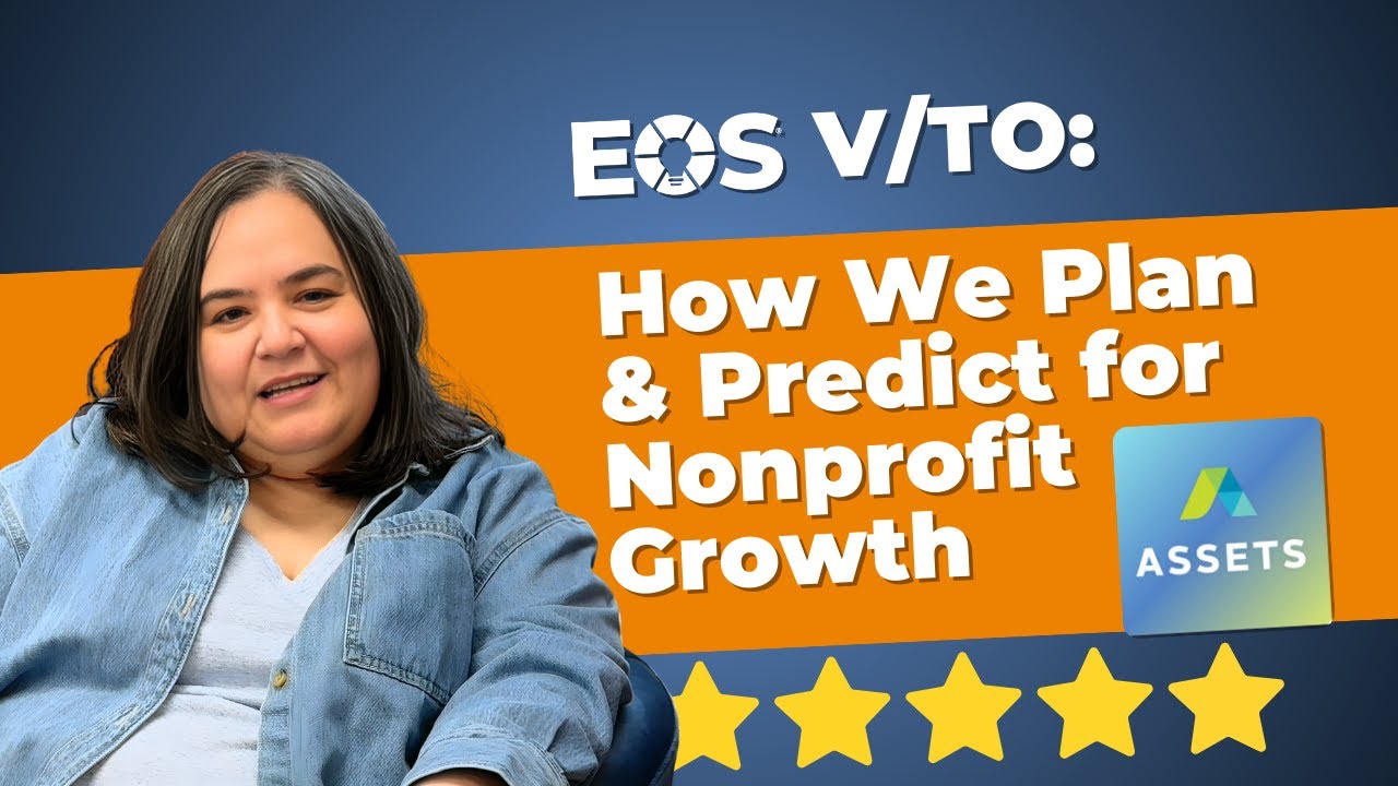  EOS V/TO: How We Plan & Predict for Nonprofit Growth