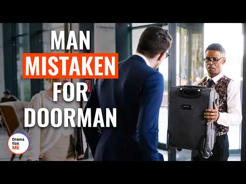 Man Mistaken For Doorman | @DramatizeMe