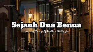 Download lagu Sejauh Dua Benua - Arsy Widianto dan Brisia Jodie (Lyrics) Cover by Chintya Gabriella x Billy Joe mp3