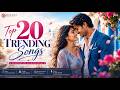 Top 20 Trending Songs ️ Best Romantic Songs Latest Bollywood Songs 2026 New Hindi Love Song