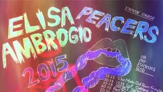 ELISA AMBROGIO & PEACERS NORTH AMERICAN TOUR FALL 2015