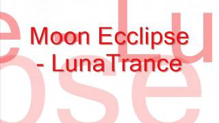 Moon Ecclipse -LunaTrance