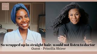 My Doctor Told Me to Stop Getting Relaxers for 6 Months - Priscilla Shirer