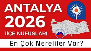Antalya Nüfus 2026 - Sıralı İlçe Nüfusları - Hangi İlçede En Çok Nerel