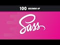 Sass In 100 Seconds
