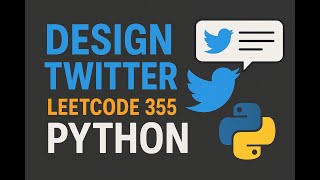 Design Twitter - Leetcode 355 - Python