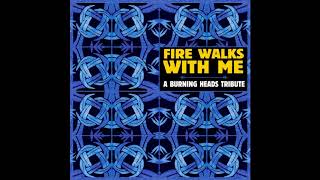 Various Artists ‎– Fire Walks With Me (A Burning Heads Tribute) (Full compilation 2015)