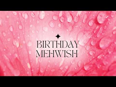 birthday video mehwish