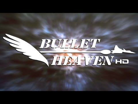 Bullet Heaven HD Intro