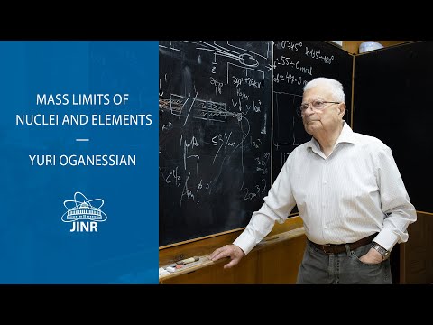 Mass Limits of Nuclei and Elements - Yuri Oganessian