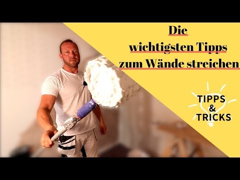 Wichtigsten Tipps fürs streichen | Anfänger Tipps | Darauf ist zu achten
