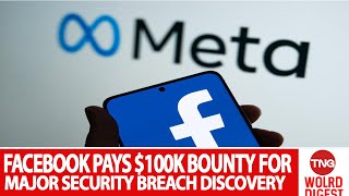 Meta Awards Researcher $100K for Finding Major Security Bug
